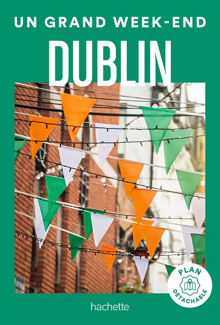 Dublin Un Grand Week-end -  Collectif - Hachette Tourisme