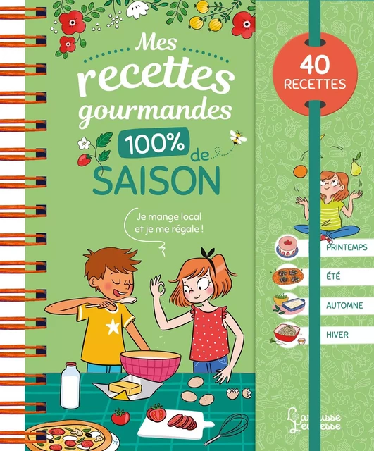 Mes recettes gourmandes 100 % de saison - Ilan Waiche - Larousse