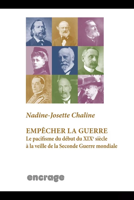 Empêcher la guerre - Nadine-Josette Chaline - Encrage Édition