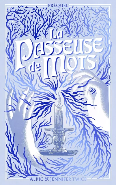 La Passeuse de Mots - Préquel - La légende d'Hellébore - Alric & Jennifer Twice - Hachette Romans