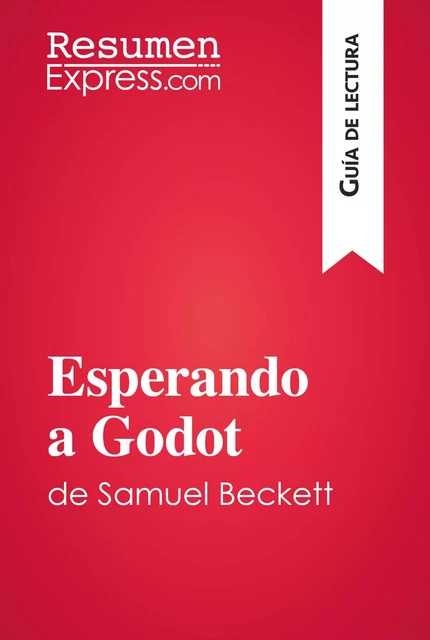 Esperando a Godot de Samuel Beckett (Guía de lectura) -  ResumenExpress - ResumenExpress.com