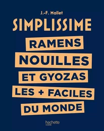 Simplissime -  Ramens, Nouilles et Gyozas les + faciles du monde