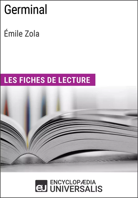 Germinal d'Émile Zola -  Encyclopaedia Universalis - Encyclopaedia Universalis