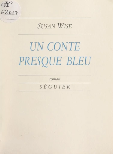 Un conte presque bleu - Susan Wise - FeniXX réédition numérique