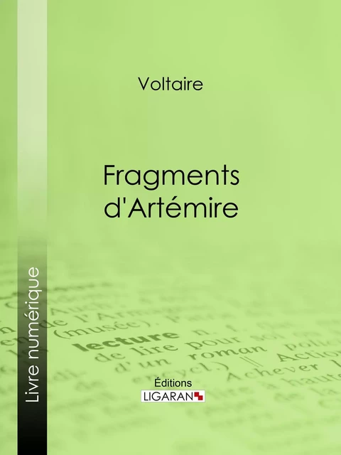 Fragments d'Artémire -  Voltaire,  Ligaran - Ligaran