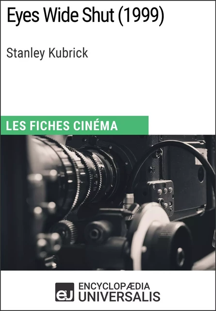 Eyes Wide Shut de Stanley Kubrick -  Encyclopaedia Universalis - Encyclopaedia Universalis