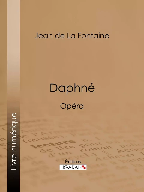 Daphné - Jean de la Fontaine, Editions Ligaran - Ligaran