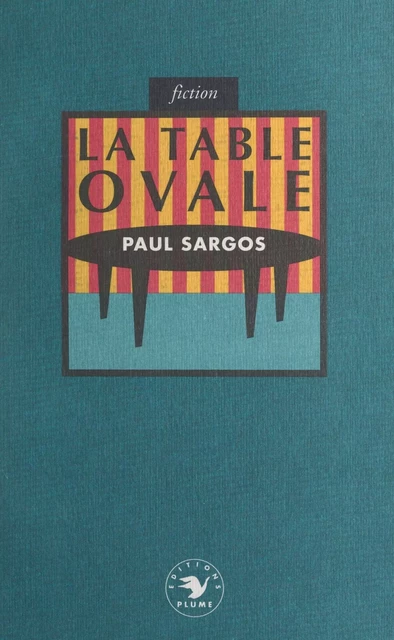 La table ovale - Paul Sargos - FeniXX réédition numérique