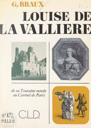 Louise de La Vallière - Gustave Braux - FeniXX réédition numérique