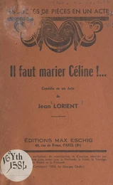 Il faut marier Céline !...