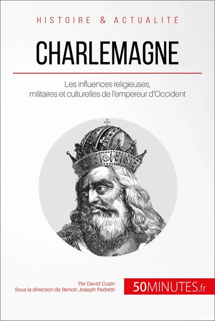 Charlemagne - David Cusin,  50MINUTES - 50Minutes.fr