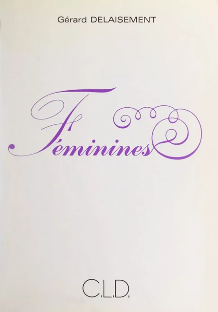 Féminines - Gérard Delaisement - FeniXX réédition numérique