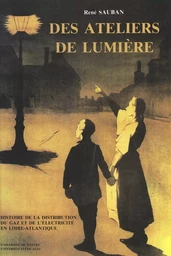 Des ateliers de lumière