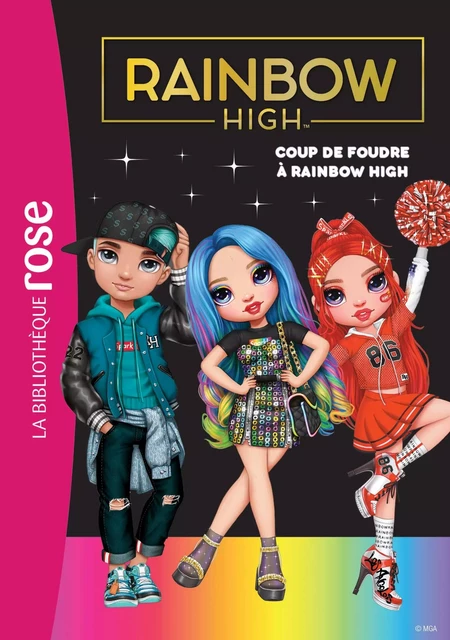 Rainbow High 06 - Coup de foudre à Rainbow High -  MGA Entertainment - Hachette Jeunesse