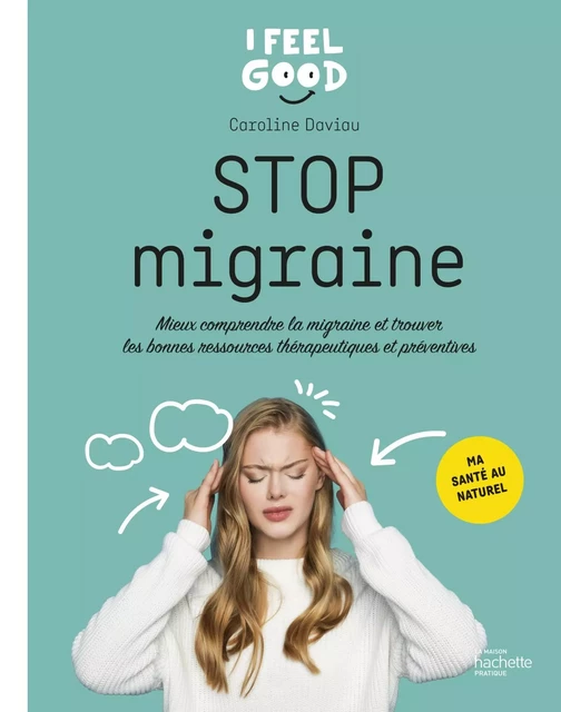 Stop migraine - Caroline Daviau - Hachette Pratique