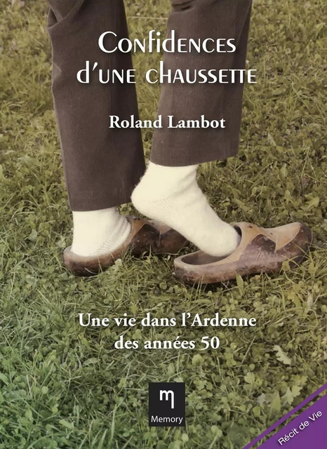 Confidences d'une chaussette - Roland Lambot - Memory