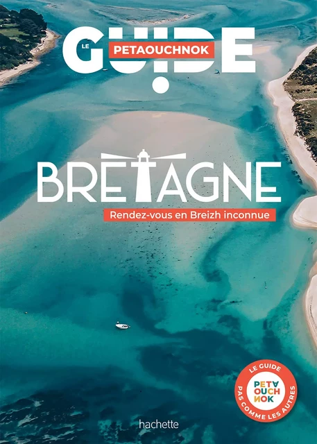 Bretagne guide Petaouchnok -  Collectif - Hachette Tourisme