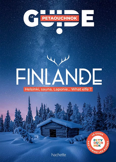 Finlande guide Petaouchnok -  Collectif - Hachette Tourisme