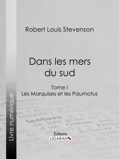 Dans les mers du sud - Robert Louis Stevenson,  Ligaran - Ligaran