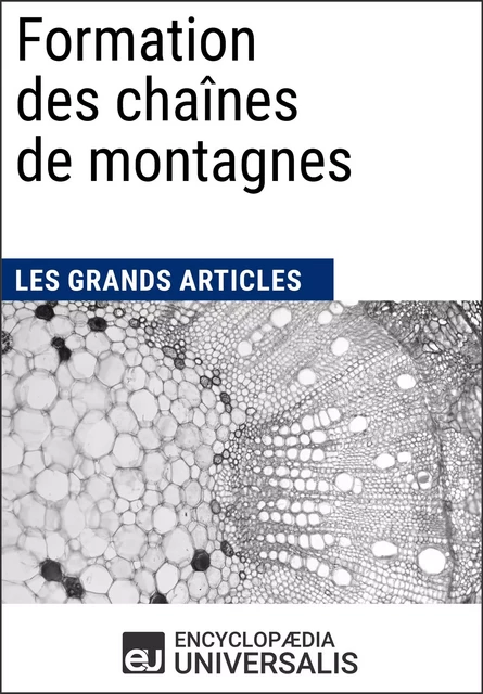 Formation des chaînes de montagnes -  Encyclopaedia Universalis - Encyclopaedia Universalis