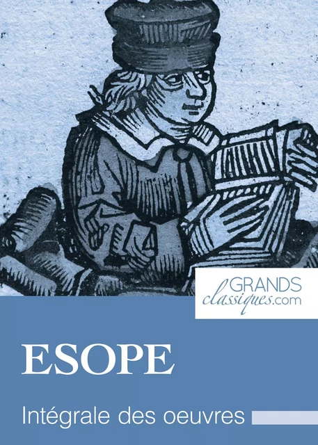 Ésope -  Ésope,  GrandsClassiques.com - GrandsClassiques.com