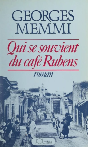 Qui se souvient du café Rubens ? - Georges Memmi - FeniXX réédition numérique