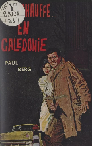 Ça chauffe.. en Calédonie - Paul Berg - FeniXX réédition numérique