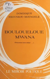 Bouloueloue, mwana