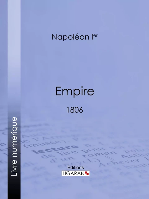 Empire - Bonaparte Napoléon Ier, Editions Ligaran - Ligaran