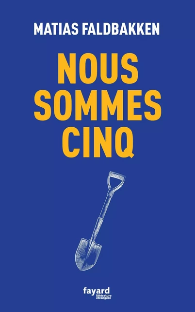 Nous sommes cinq - Matias Faldbakken - Fayard