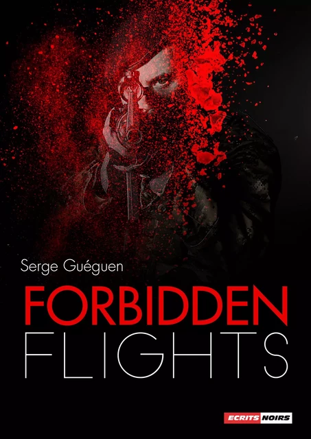 Forbidden Flights - Serge Guéguen - Écrits Noirs