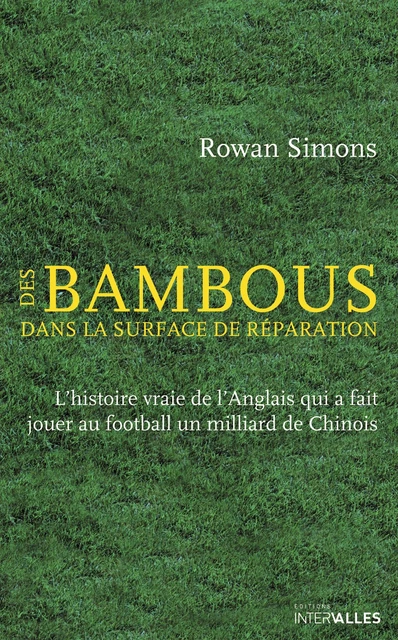 Des Bambous dans la surface de réparation - Rowan Simons - Intervalles