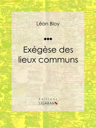 Exégèse des lieux communs