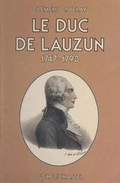 Le duc de Lauzun, 1747-1793