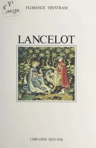 Lancelot - Florence Trystram - FeniXX réédition numérique