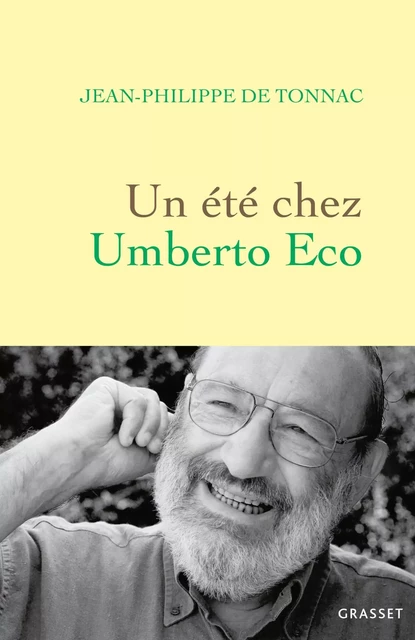 Un été chez Umberto Eco - Jean-Philippe de Tonnac - Grasset