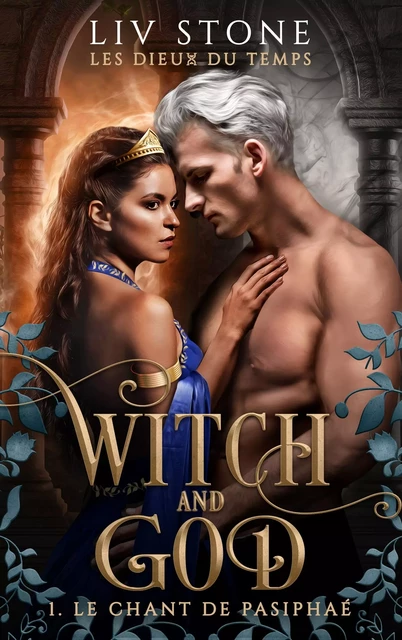 Witch and God - Les dieux du temps - Tome 1 - Liv Stone - BMR