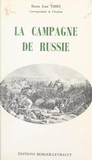 La campagne de Russie - Jean Thiry - FeniXX réédition numérique