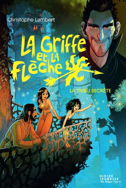 La Griffe et la flèche, tome 4 - Christophe Lambert - Didier Jeunesse