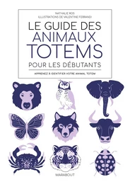 Le guide des animaux totem pour débutants