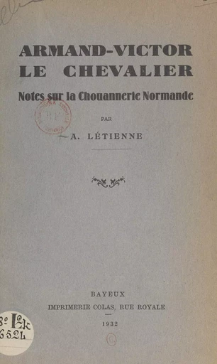 Armand-Victor Le Chevalier - Auguste Létienne - FeniXX réédition numérique