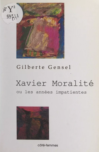 Xavier Moralité - Gilberte Gensel - FeniXX réédition numérique