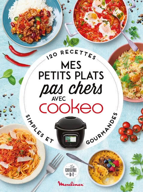 Mes petits plats pas chers avec Cookeo - Ada Deschanel - Dessain et Tolra