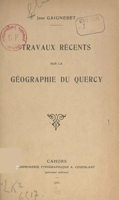 Travaux récents sur la géographie du Quercy - Jean Gaignebet - FeniXX réédition numérique