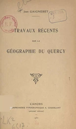 Travaux récents sur la géographie du Quercy