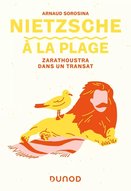 Nietzsche à la plage - Arnaud Sorosina - Dunod