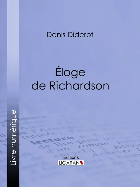 Éloge de Richardson - Denis Diderot,  Ligaran - Ligaran