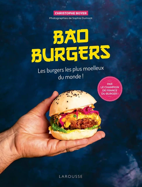 Bao Burgers - Christophe Boyer - Larousse