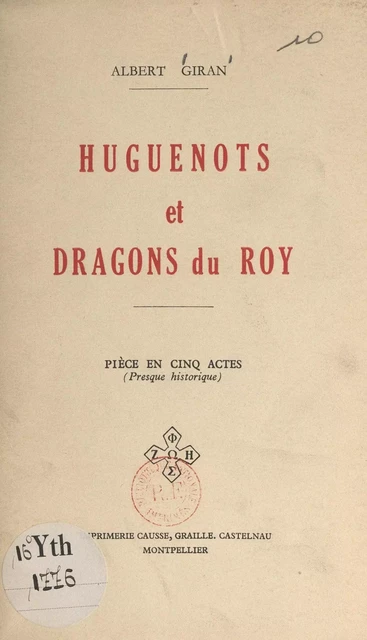 Huguenots et Dragons du Roy - Albert Giran - FeniXX réédition numérique