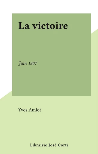 La victoire - Yves Amiot - FeniXX réédition numérique